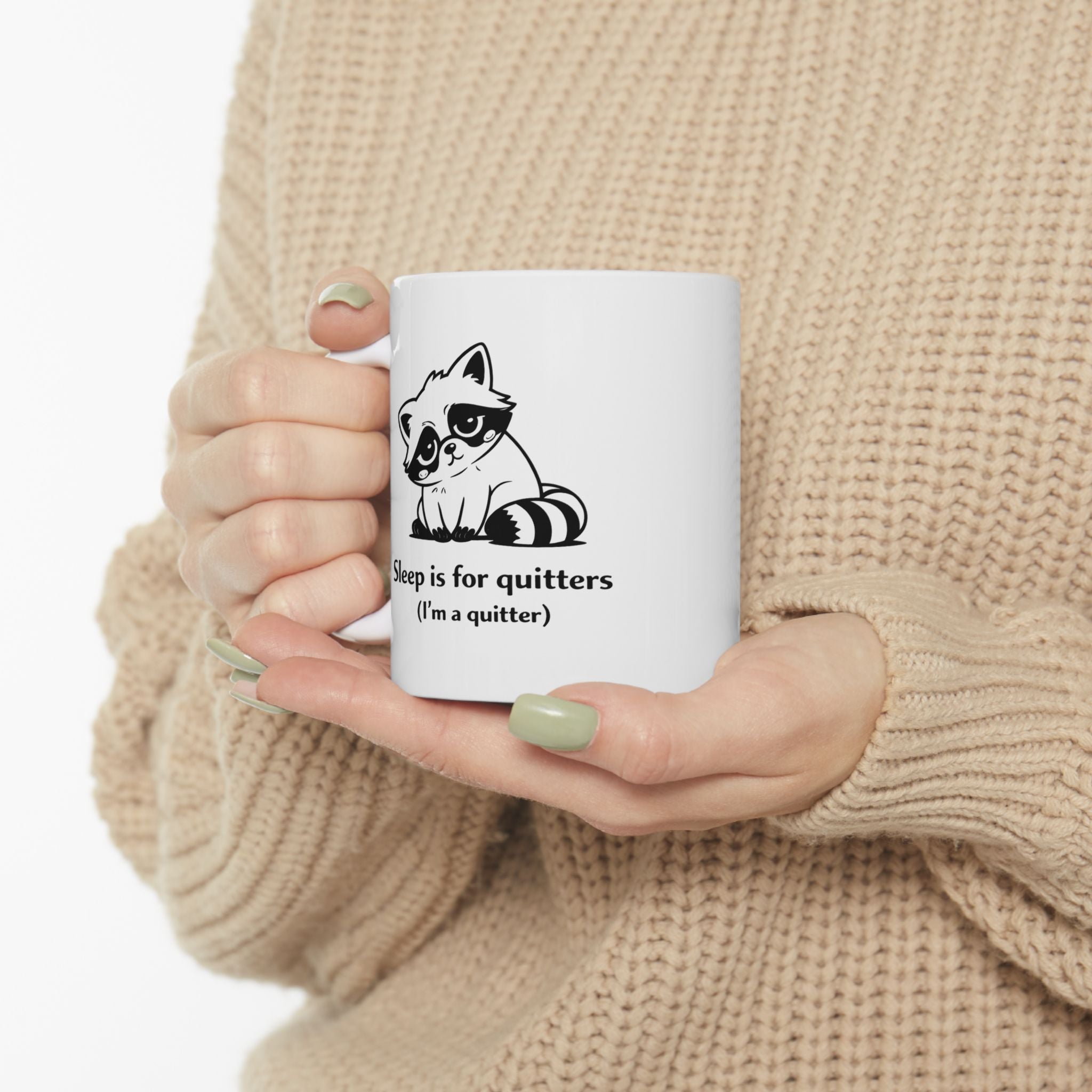 Tired Raccoon Mug – “Sleep Is for Quitters (I’m a Quitter)” | Funny Raccoon Coffee Cup